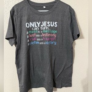 Gray Graphic T-Shirt with Christian Inspirational Message. Size XL NWOT